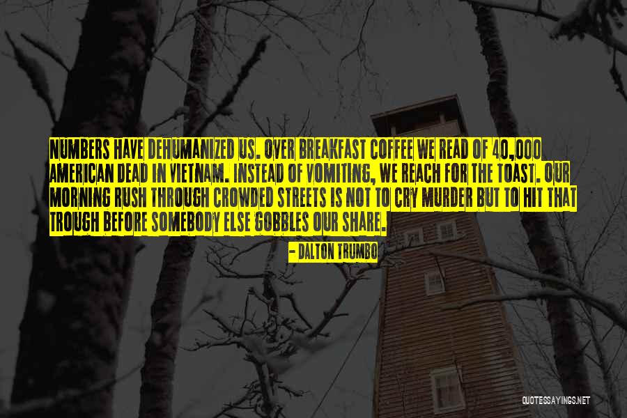 Morning Coffee Quotes By Dalton Trumbo