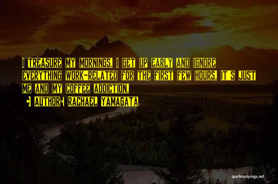Morning Coffee Quotes By Rachael Yamagata Morning Coffee Quotes By Rachael Yamagata