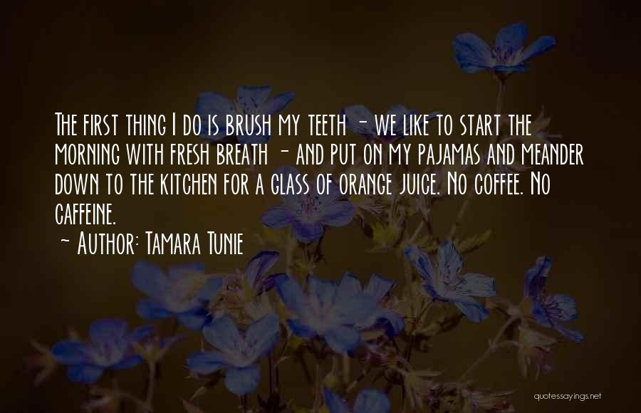 Morning Coffee Quotes By Tamara Tunie