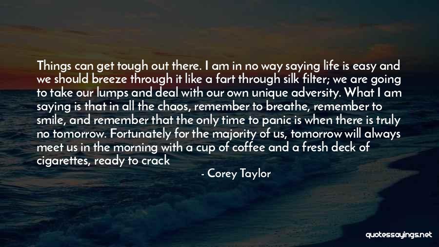 Morning Cup Coffee Quotes By Corey Taylor Morning Cup Coffee Quotes By Corey Taylor