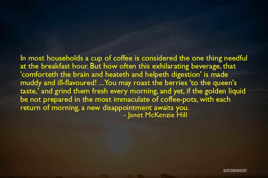 Morning Cup Coffee Quotes By Janet McKenzie Hill