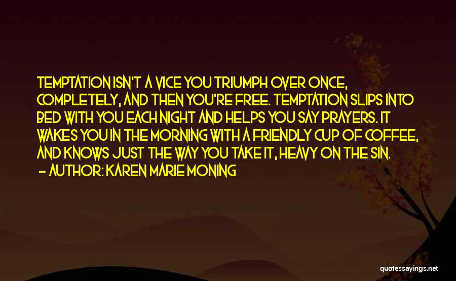 Morning Cup Coffee Quotes By Karen Marie Moning