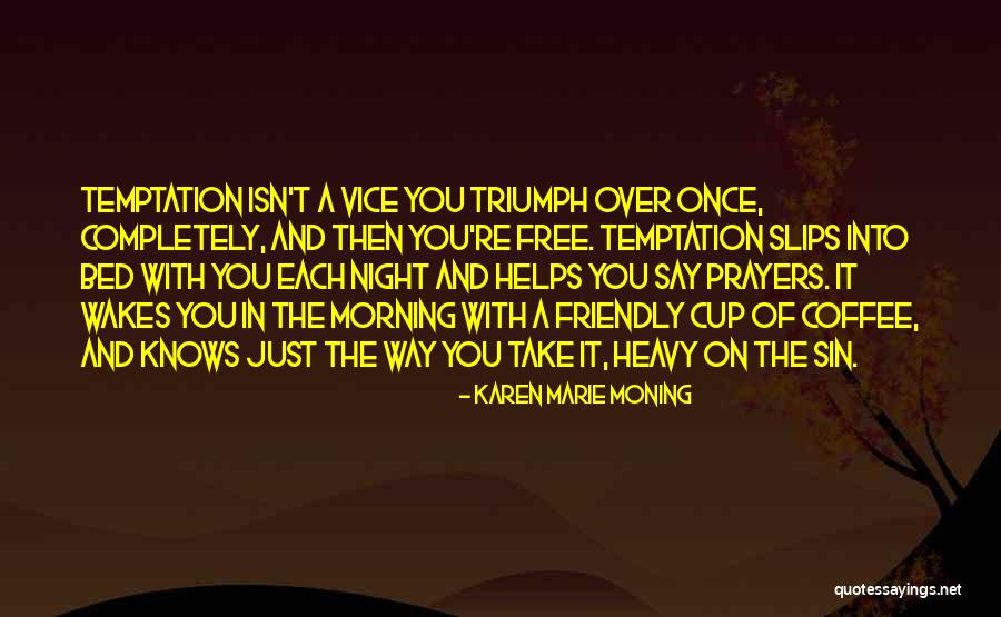 Morning Cup Coffee Quotes By Karen Marie Moning Morning Cup Coffee Quotes By Karen Marie Moning