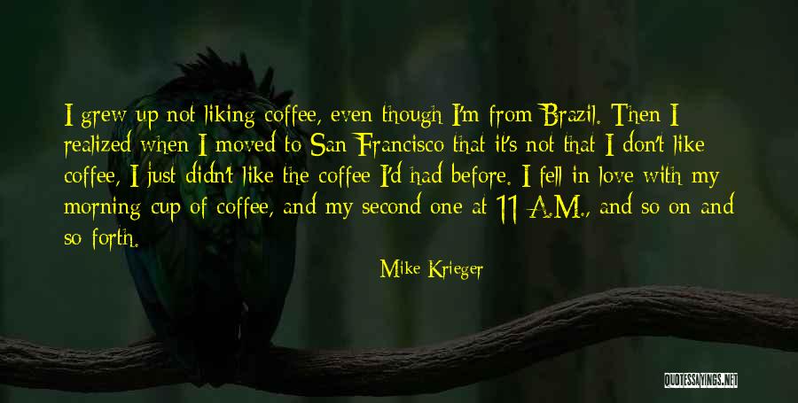 Morning Cup Coffee Quotes By Mike Krieger Morning Cup Coffee Quotes By Mike Krieger