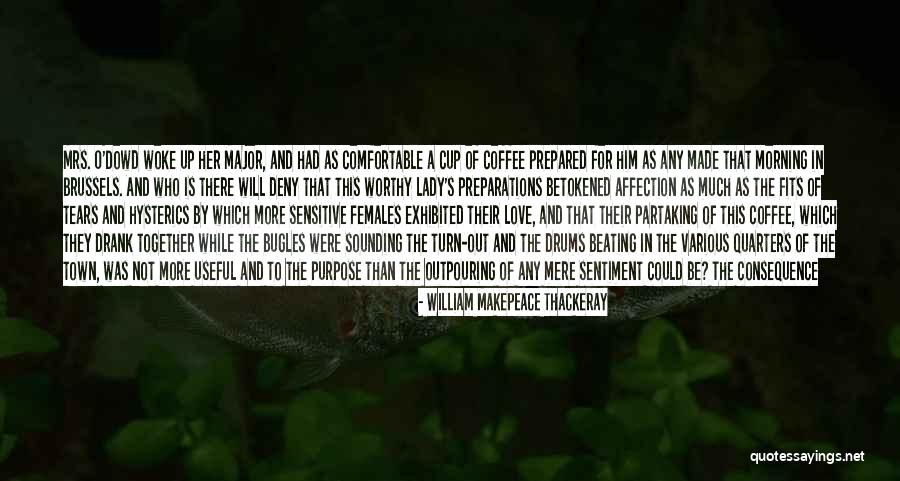 Morning Cup Coffee Quotes By William Makepeace Thackeray