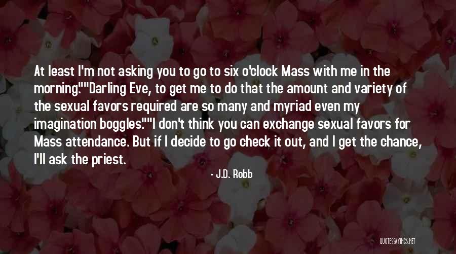 Morning Darling Quotes By J.D. Robb