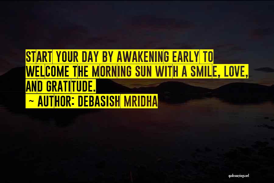 Morning Early Quotes By Debasish Mridha
