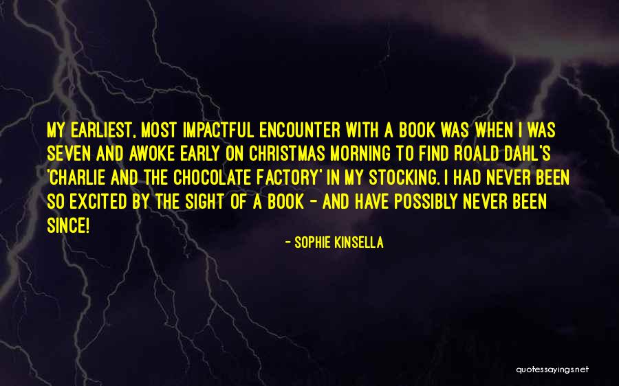 Morning Early Quotes By Sophie Kinsella