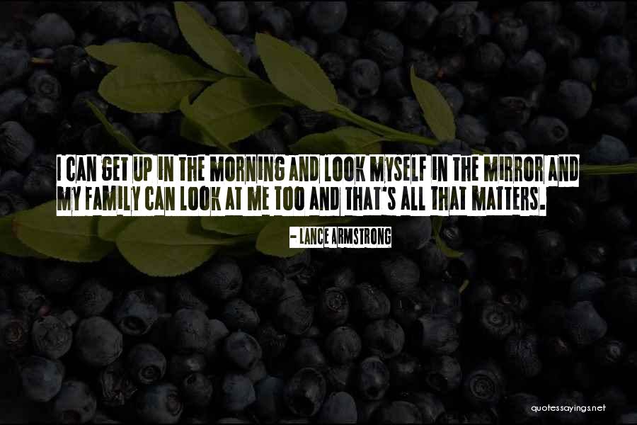 Morning Family Quotes By Lance Armstrong Morning Family Quotes By Lance Armstrong
