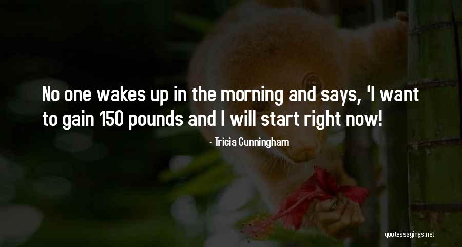 Morning Fitness Quotes By Tricia Cunningham