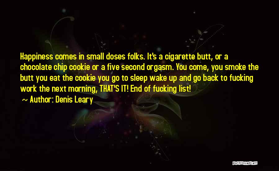 Morning Folks Quotes By Denis Leary