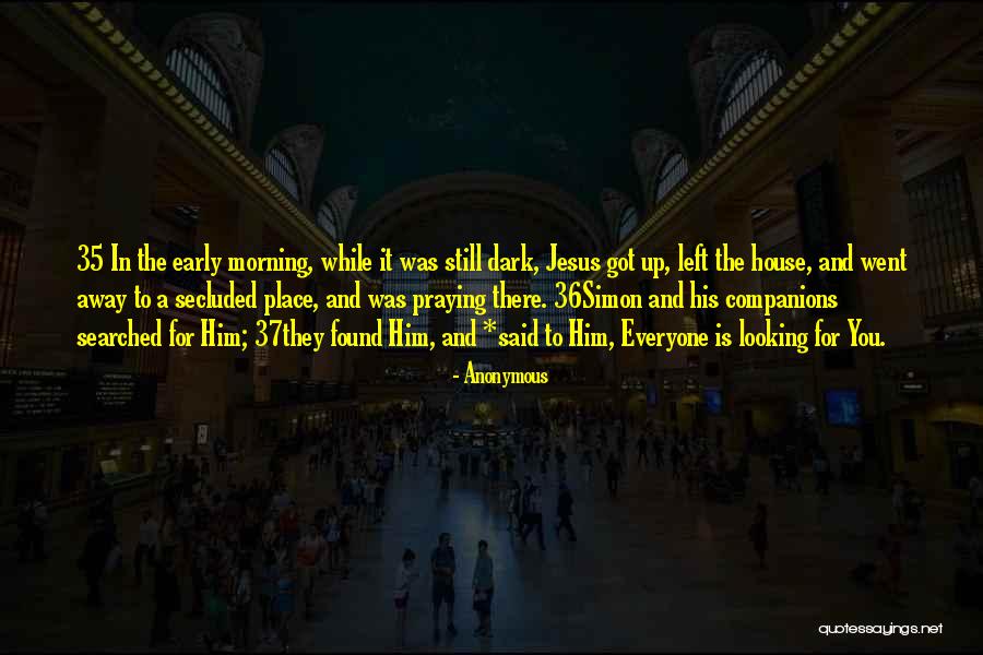 Morning For Him Quotes By Anonymous