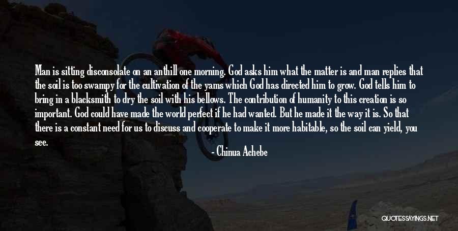 Morning For Him Quotes By Chinua Achebe