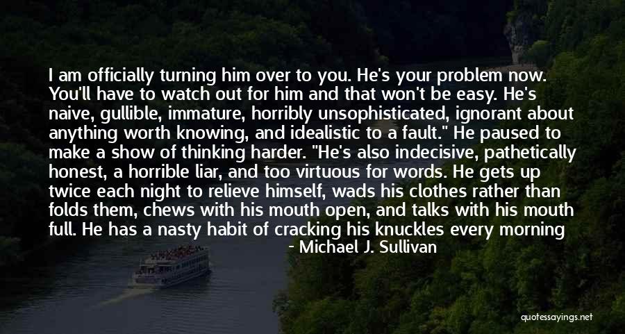 Morning For Him Quotes By Michael J. Sullivan