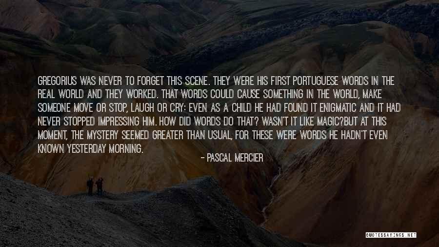 Morning For Him Quotes By Pascal Mercier