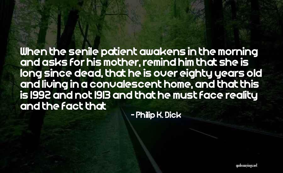 Morning For Him Quotes By Philip K. Dick