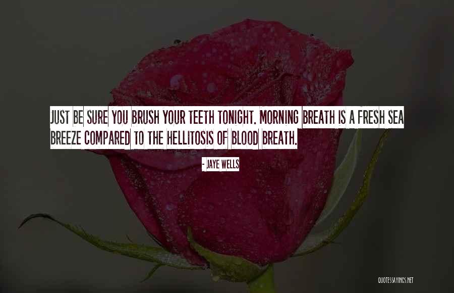 Morning Fresh Quotes By Jaye Wells Morning Fresh Quotes By Jaye Wells
