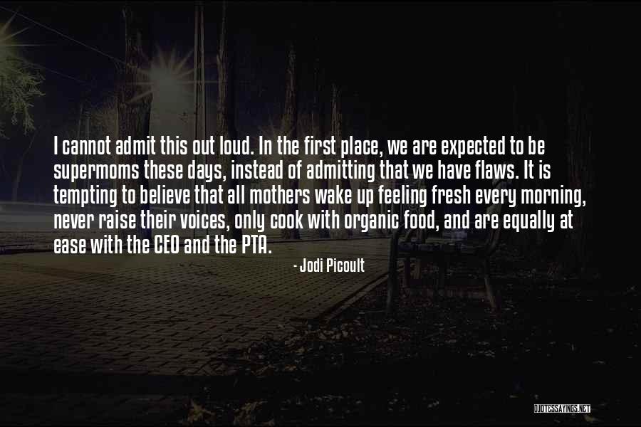 Morning Fresh Quotes By Jodi Picoult Morning Fresh Quotes By Jodi Picoult