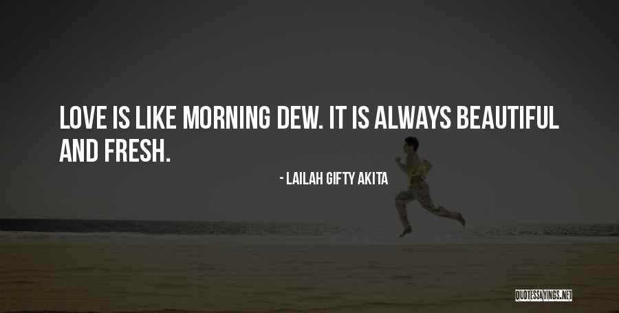 Morning Fresh Quotes By Lailah Gifty Akita