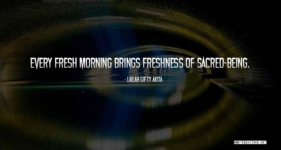 Morning Fresh Quotes By Lailah Gifty Akita