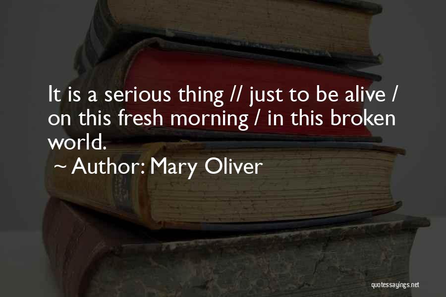 Morning Fresh Quotes By Mary Oliver