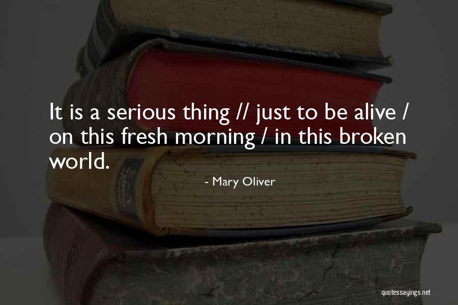 Morning Fresh Quotes By Mary Oliver