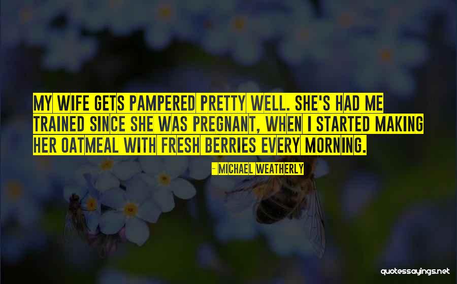 Morning Fresh Quotes By Michael Weatherly