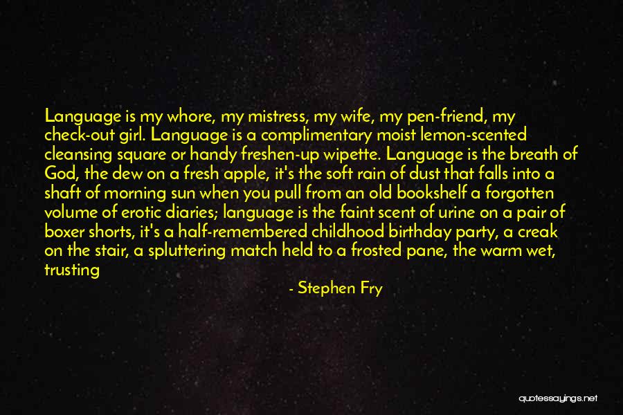 Morning Fresh Quotes By Stephen Fry Morning Fresh Quotes By Stephen Fry