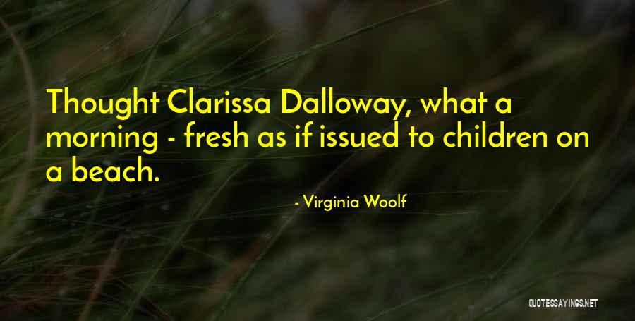 Morning Fresh Quotes By Virginia Woolf Morning Fresh Quotes By Virginia Woolf