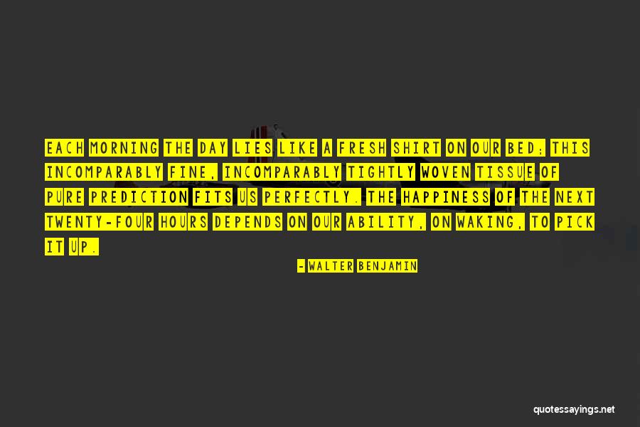 Morning Fresh Quotes By Walter Benjamin Morning Fresh Quotes By Walter Benjamin