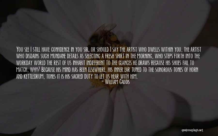 Morning Fresh Quotes By William Gaddis Morning Fresh Quotes By William Gaddis