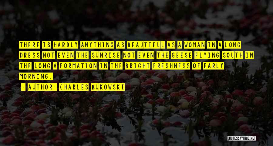 Morning Freshness Quotes By Charles Bukowski