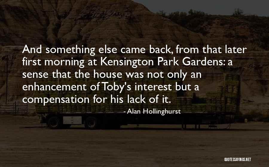 Morning From The Back Quotes By Alan Hollinghurst Morning From The Back Quotes By Alan Hollinghurst