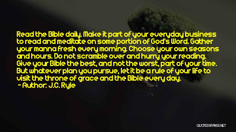 Morning From The Bible Quotes By J.C. Ryle