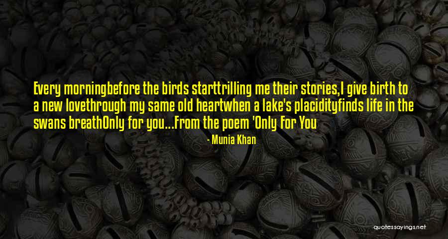 Morning From The Birds Quotes By Munia Khan Morning From The Birds Quotes By Munia Khan