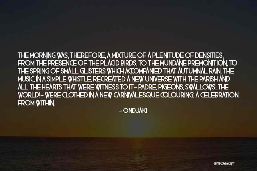 Morning From The Birds Quotes By Ondjaki Morning From The Birds Quotes By Ondjaki