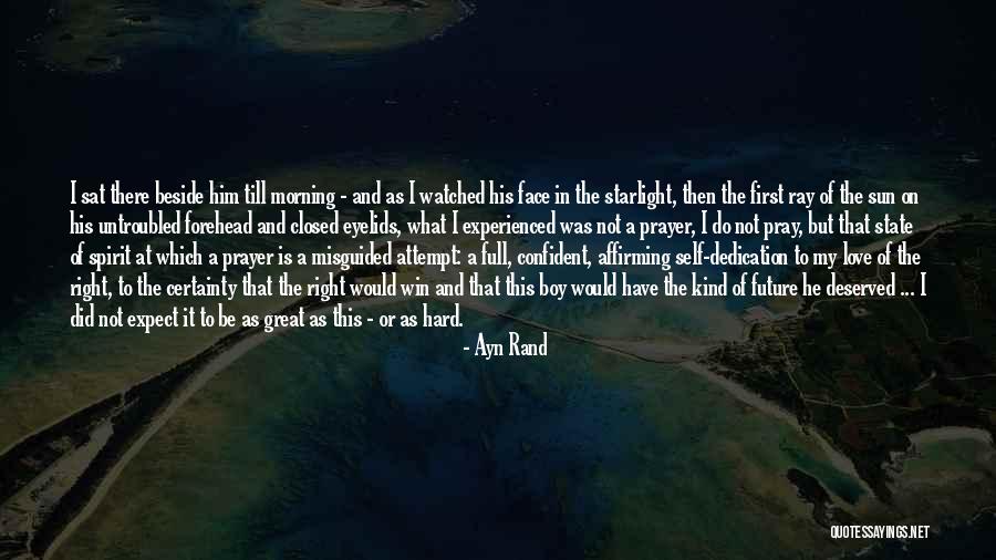 Morning Full Of Love Quotes By Ayn Rand