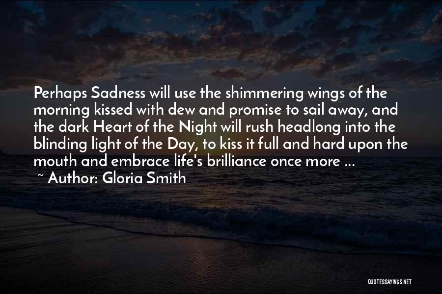 Morning Full Of Love Quotes By Gloria Smith Morning Full Of Love Quotes By Gloria Smith