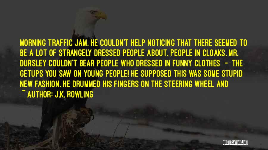 Morning Funny Quotes By J.K. Rowling