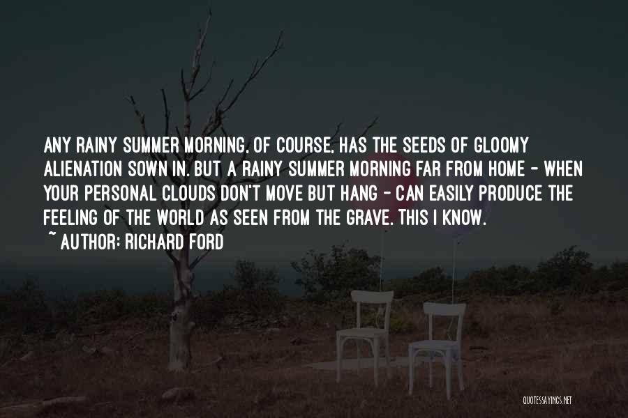 Morning Gloomy Quotes By Richard Ford