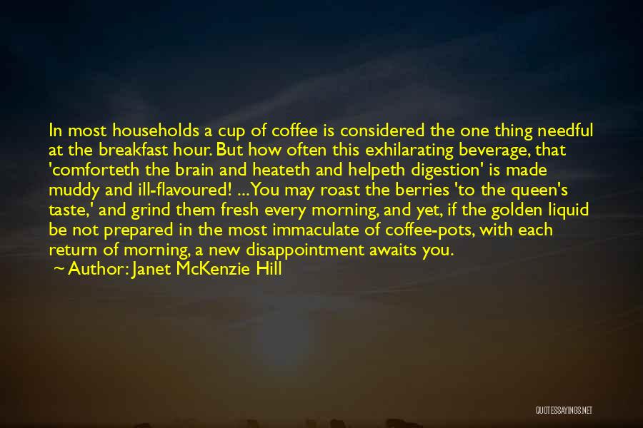 Morning Grind Quotes By Janet McKenzie Hill