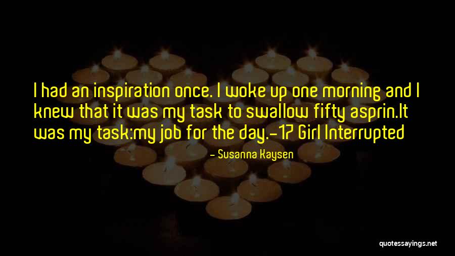 Morning Inspiration Quotes By Susanna Kaysen Morning Inspiration Quotes By Susanna Kaysen