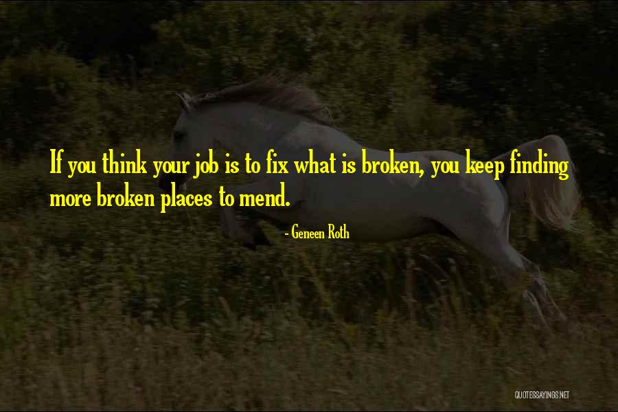 Morning Is Broken Quotes By Geneen Roth Morning Is Broken Quotes By Geneen Roth