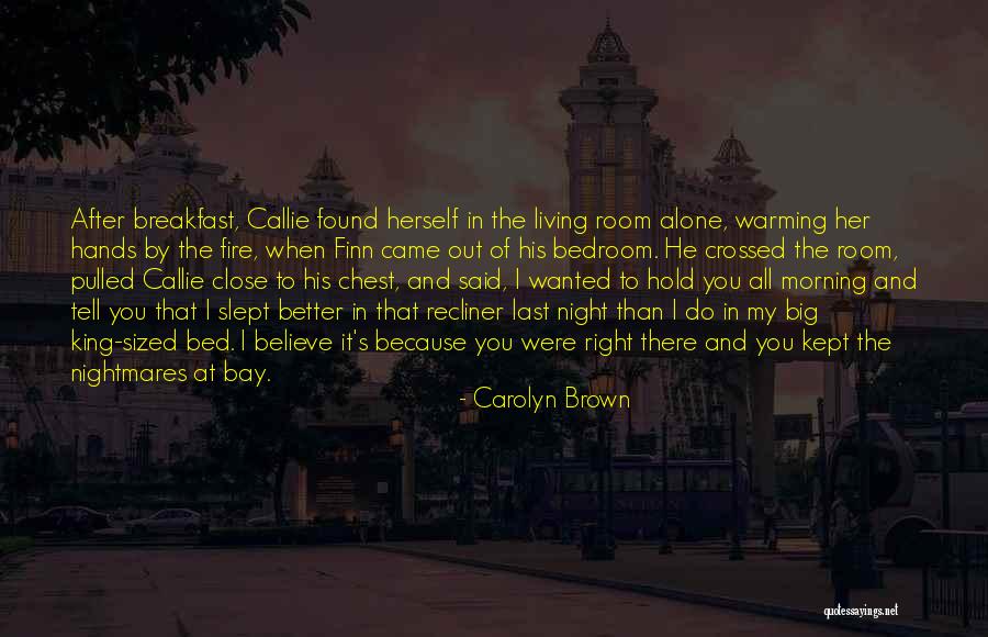 Morning King Quotes By Carolyn Brown Morning King Quotes By Carolyn Brown