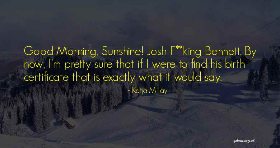 Morning King Quotes By Katja Millay Morning King Quotes By Katja Millay