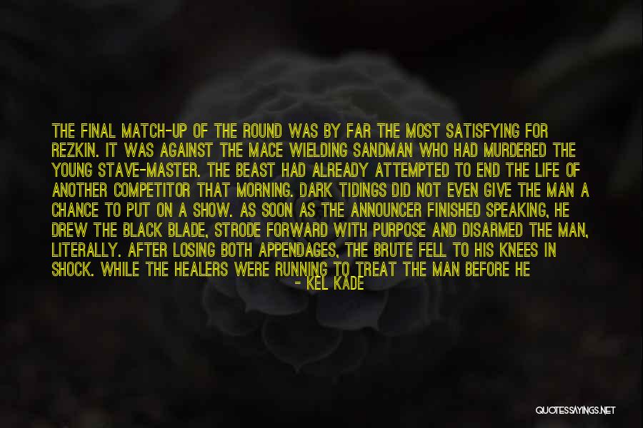 Morning King Quotes By Kel Kade Morning King Quotes By Kel Kade