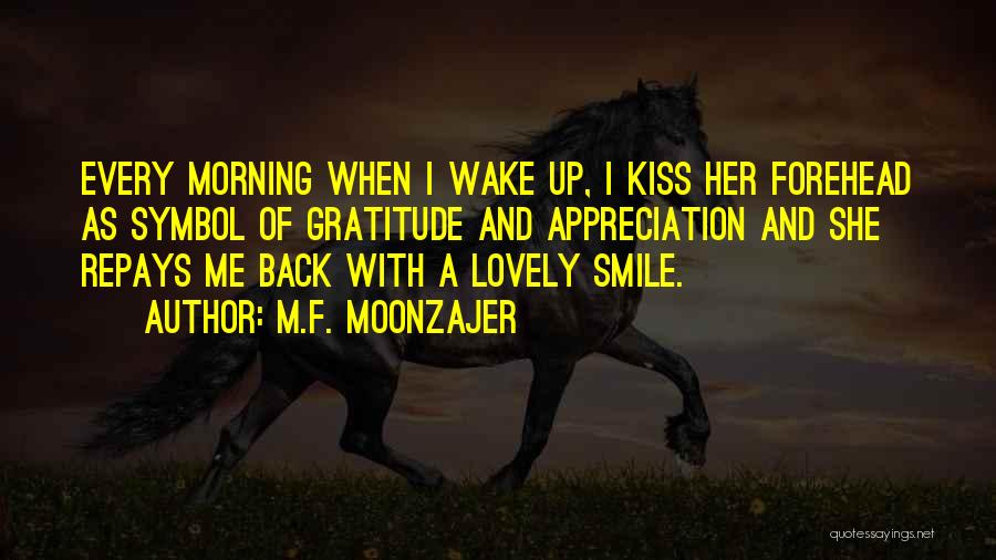 Morning Kiss Love Quotes By M.F. Moonzajer