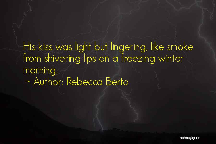 Morning Kiss Love Quotes By Rebecca Berto