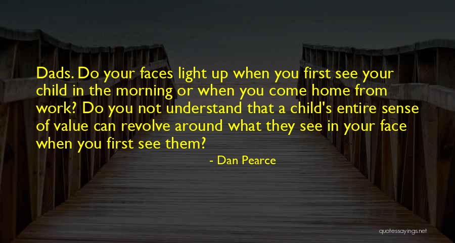 Morning Light Quotes By Dan Pearce Morning Light Quotes By Dan Pearce