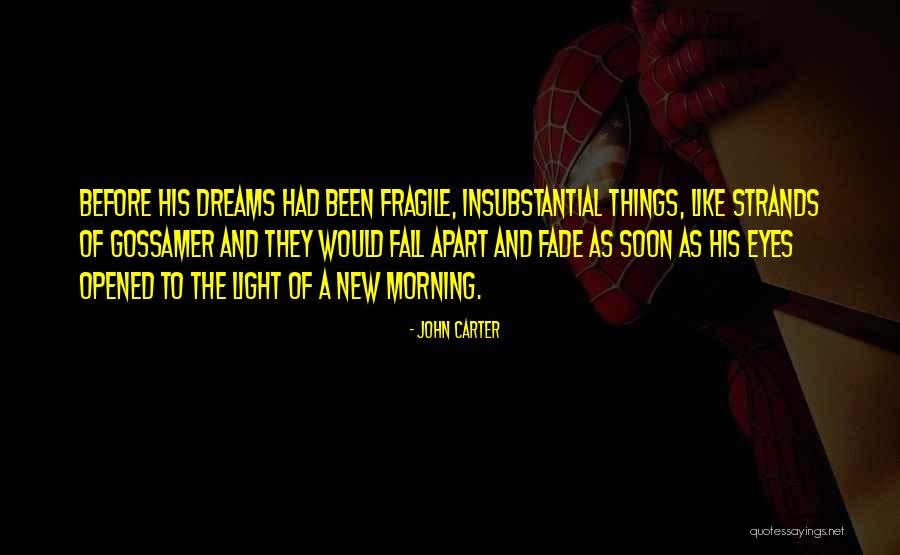 Morning Light Quotes By John Carter Morning Light Quotes By John Carter